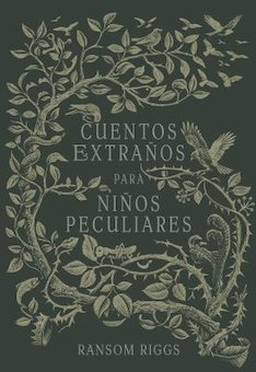 Cuentos Extranos Para Ninos Peculiares (Tales of the Peculiar)