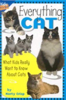 Everthing Cat: What Kids Really Want to Know About Cats