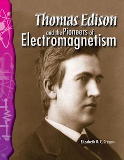 Thomas Edison and the Pioneers of Electromagnetism - Perma-Bound Books