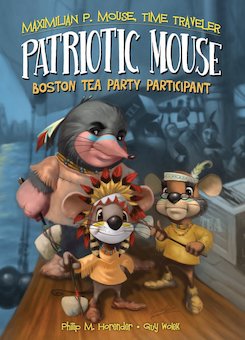 Patriotic Mouse: Boston Tea Party Participant Book 1