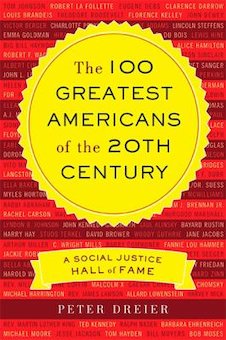 The 100 Greatest Americans of the 20th Century: A Social Justice Hall of Fame