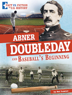 Abner Doubleday and Baseball's Beginning