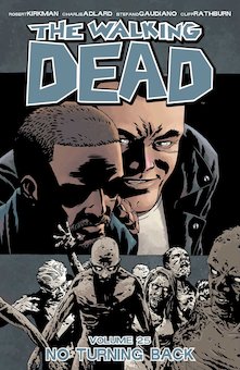 The Walking Dead, Vol. #25: No Turning Back