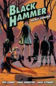 Black Hammer: Secret Origins