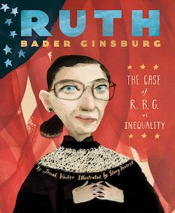 Ruth Bader Ginsburg: The Case of R.B.G. vs. Inequality