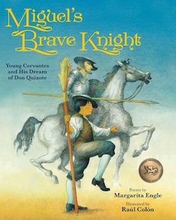 Miguel's Brave Knight: Young Cervantes and His Dream of Don Quixote