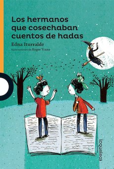 Los hermanos que cosechaban cuentos de hada (The Brothers Who Harvested the Fairy Tales)