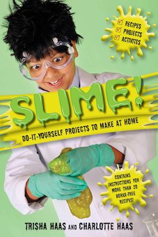 Slime!: Do-It-Yourself Projects to Make at Home