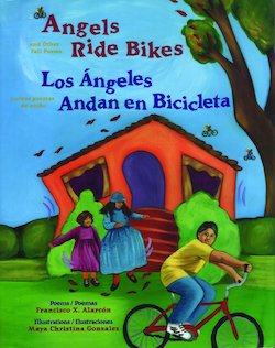 Angels Ride Bikes = Los angeles andan en bicicleta: And Other Fall Poems = Otros poemas de otono