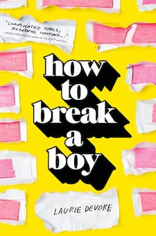 How to Break a Boy