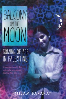 Balcony on the Moon: Coming of Age in Palestine