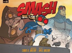 SMASH: Trial by Fire