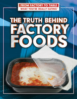 The Truth Behind Factory Foods