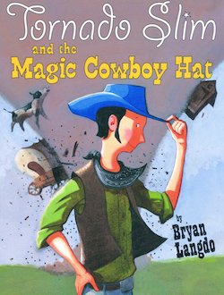 Tornado Slim and the Magic Cowboy Hat