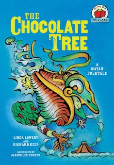 The Chocolate Tree: [a Mayan Folktale]