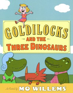 Goldilocks and the Three Dinosaurs