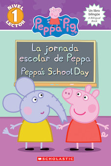 La jornada escolar de Peppa = Peppa's School Day