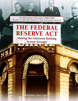 The Federal Reserve Act: Making the American Banking System Stronger