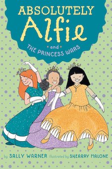 Absolutely Alfie and the Princess Wars