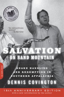 Salvation on Sand Mountain: Snake Handling and Redemption in Southern Appalachia