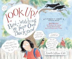 Look Up!: Bird-Watching in Your Own Backyard