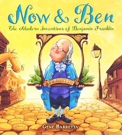 Now & Ben: The Modern Inventions of Benjamin Franklin