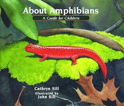 About Amphibians: A Guide for Children