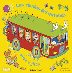 Las ruedas d el autobus giran y giran (The Wheels on the Bus Go Round and Round)