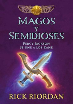 Magos y semidioses: Percy Jackson se une a los kane (Demigods & Magicians;: Percy and Annabelle Meet the Kanes)