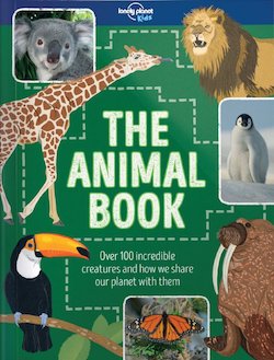 The Animal Book: Over 100 Incredible Creatures and How We Share the Planet with Them