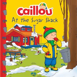 Caillou at the Sugar Shack