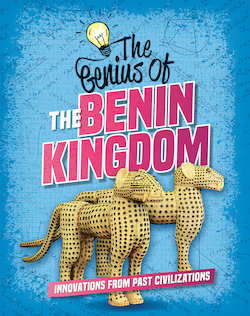 The Genius of the Benin Kingdom