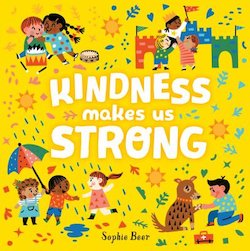 Kindness Makes Us Strong