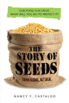 The Story of Seeds: Our Food Is in Crisis. What Will You Do to Protect It?