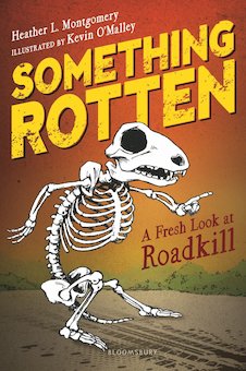 Something Rotten: A Fresh Look at Roadkill