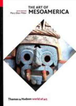 The Art of Mesoameria: From Olmec to Aztec