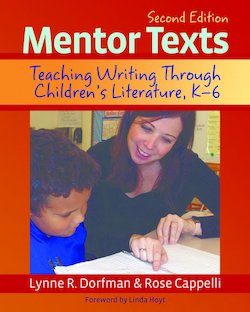 Mentor Texts: Teaching, Writing Through Children's Literature, K-6