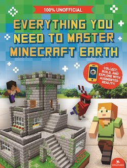 Everything You Need to Master Minecraft Earth: The Essential Guide to the Ultimate AR Game