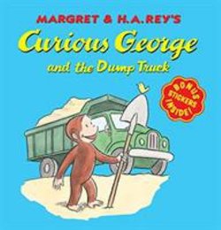 Margret & H.A. Rey's Curious George and the Dump Truck