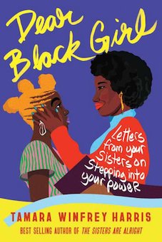 Dear Black Girl: Letters from Your Sisters on Stepping into Your Power