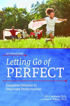 Letting Go of Perfect: Empower Children to Overcome Perfectionism