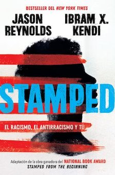 Stamped: el racismo, el antirracismo y tu (Stamped: Racism, Antiracism, and You)