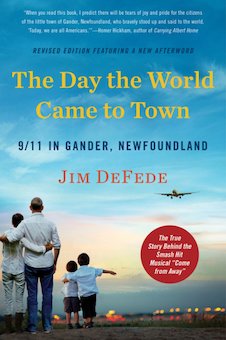 The Day the World Came to Town Updated Edition: 9/11 in Gander, Newfoundland