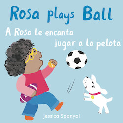 A rosa le encanta jugar a la pelota = Rosa Plays Ball