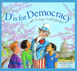 D Is for Democracy: A Citizen's Alphabet