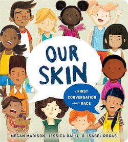 Our Skin: A First Conversation About Race