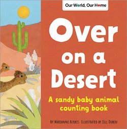 Over on a Desert: A Sandy Animal Counting Book