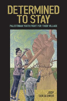 Determined to Stay: Palestinian Youth Fight for Their Village