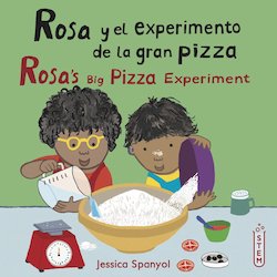 Rosa Y El Experimento De La Gran Pizza = Rosa's Big Pizza Experiment