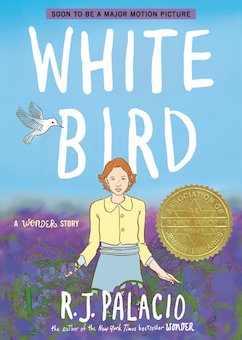 White Bird: A Wonder Story